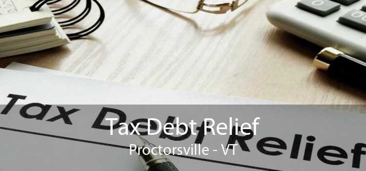 Tax Debt Relief Proctorsville - VT
