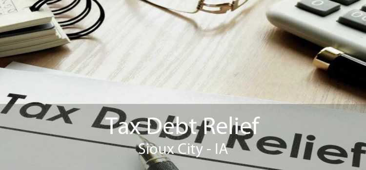 Tax Debt Relief Sioux City - IA