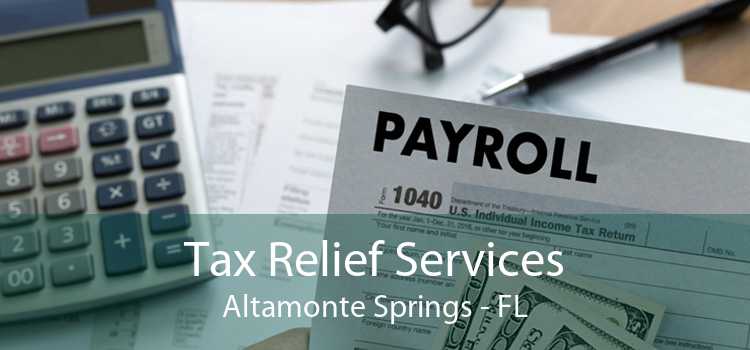 Tax Relief Services Altamonte Springs - FL