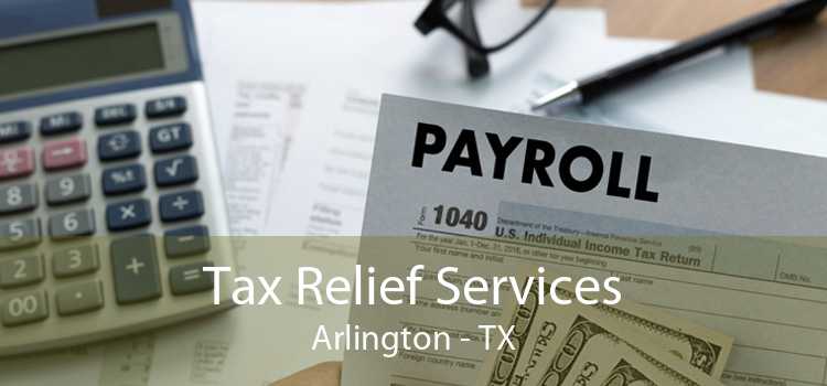 Tax Relief Services Arlington - TX