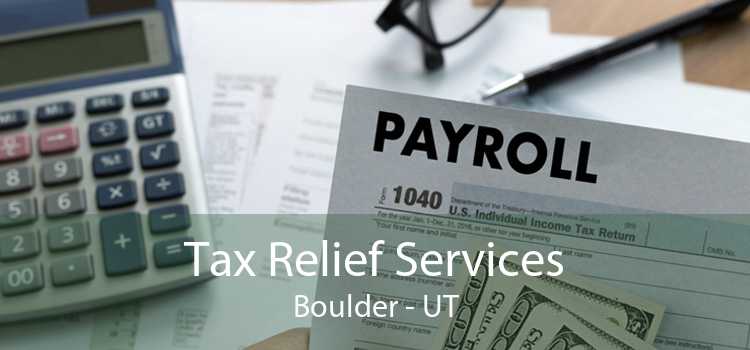 Tax Relief Services Boulder - UT