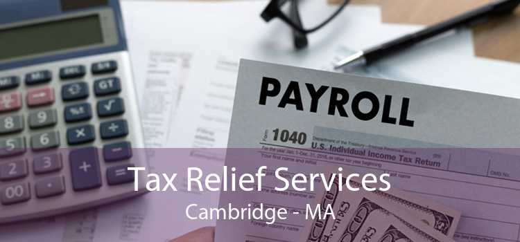 Tax Relief Services Cambridge - MA