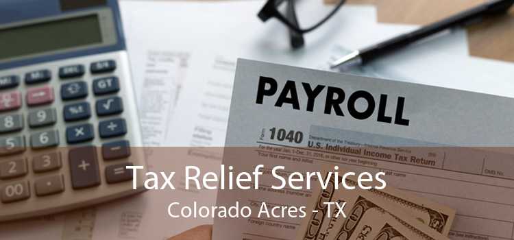Tax Relief Services Colorado Acres - TX