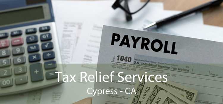Tax Relief Services Cypress - CA