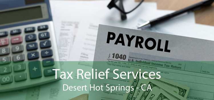 Tax Relief Services Desert Hot Springs - CA