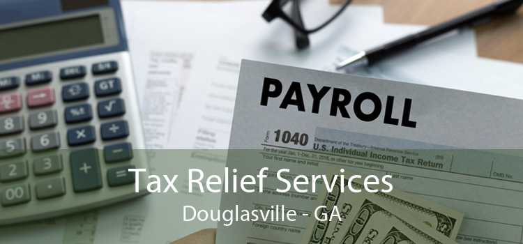 Tax Relief Services Douglasville - GA