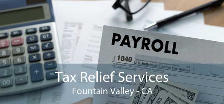 Tax Relief Services Fountain Valley - CA