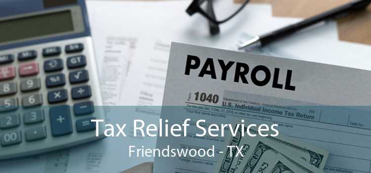 Tax Relief Services Friendswood - TX