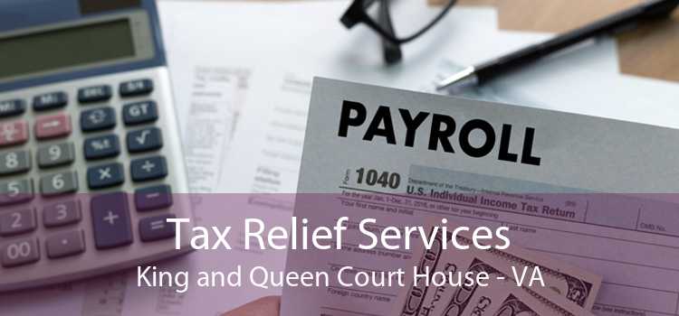 Tax Relief Services King and Queen Court House - VA