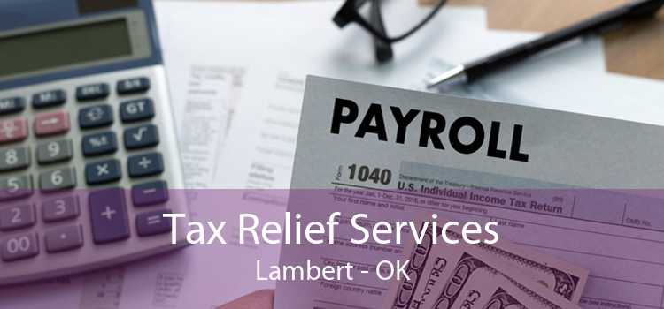 Tax Relief Services Lambert - OK