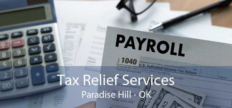 Tax Relief Services Paradise Hill - OK