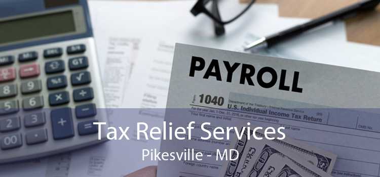 Tax Relief Services Pikesville - MD
