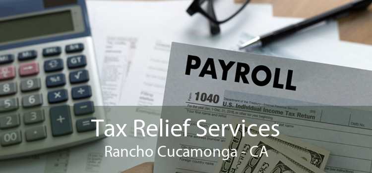 Tax Relief Services Rancho Cucamonga - CA
