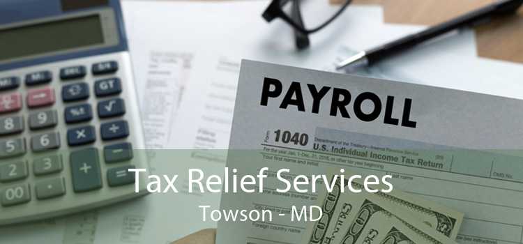 Tax Relief Services Towson - MD