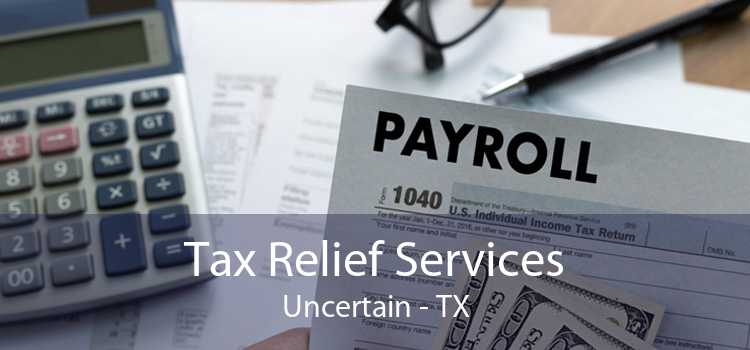 Tax Relief Services Uncertain - TX