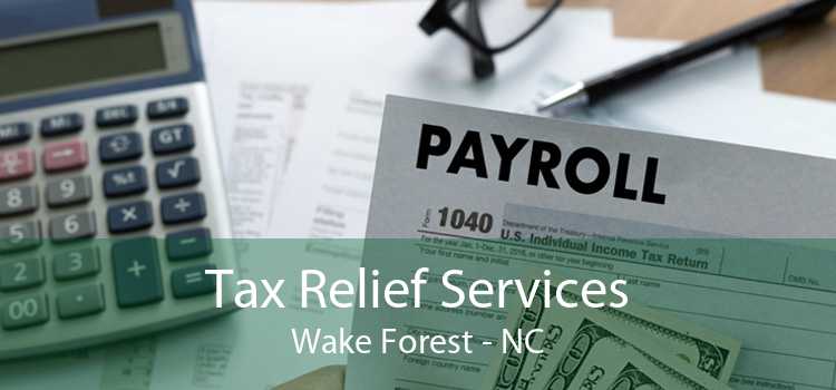 Tax Relief Services Wake Forest - NC